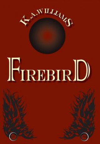 Knjiga Firebird Kristen Arn Williams