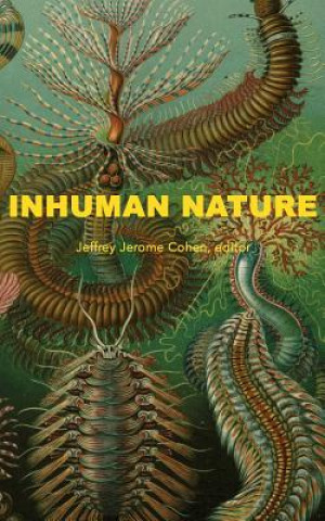 Carte Inhuman Nature Jeffrey Jerome Cohen