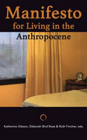 Kniha Manifesto for Living in the Anthropocene Katherine Gibson