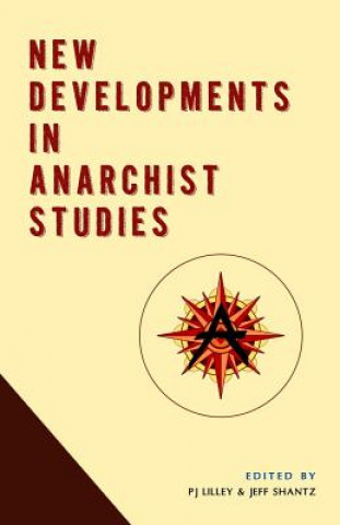 Carte New Developments in Anarchist Studies Jeff Shantz