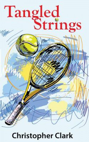 Knjiga Tangled Strings Christopher Clark