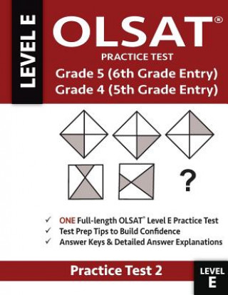 Kniha Olsat Practice Test Grade 5 (6th Grade Entry) & Grade 4 (5th Grade Entry)-Test: One Olsat E Practice Test (Practice Test Two), Gifted and Talented 6th Gifted and Talented