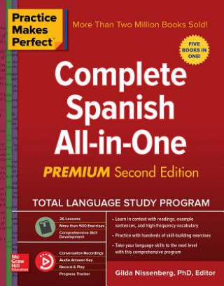 Carte Practice Makes Perfect: Complete Spanish All-in-One, Premium Second Edition Gilda Nissenberg