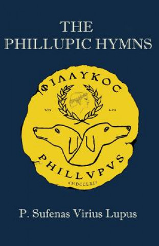 Kniha The Phillupic Hymns P Sufenas Virius Lupus