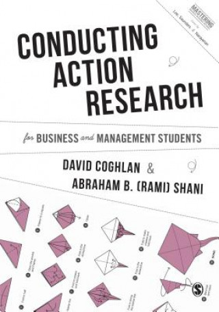 Książka Conducting Action Research for Business and Management Students David Coghlan