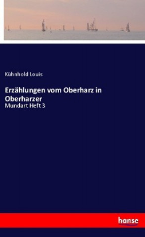 Book Erzählungen vom Oberharz in Oberharzer Kühnhold Louis