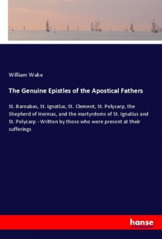 Kniha The Genuine Epistles of the Apostical Fathers William Wake