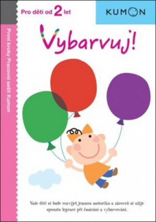 Book Vybarvuj! - Pro děti od 2 let Toshihiko Karakida