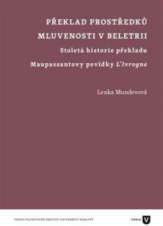 Carte Překlad prostředků mluvenosti v beletrii Lenka Mundevová