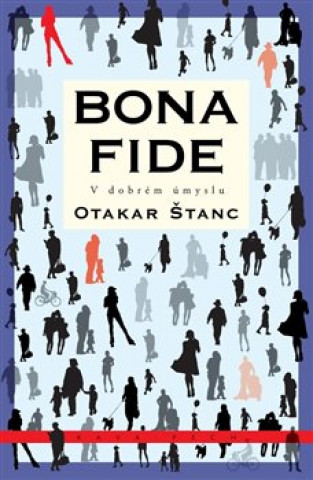 Kniha Bona fide Otakar Štanc