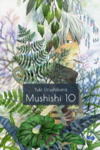 Knjiga Mushishi 10 Urushibara Yuki