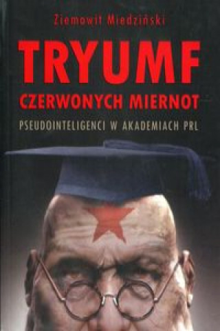 Buch Tryumf czerwonych miernot Miedziński Ziemowit