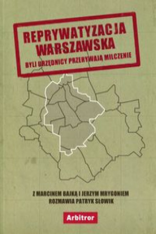 Книга Reprywatyzacja warszawska 