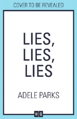 Knjiga Lies Lies Lies Adele Parks