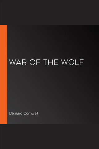 Audio War of the Wolf Bernard Cornwell