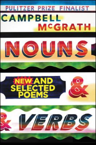 Könyv Nouns & Verbs Campbell McGrath