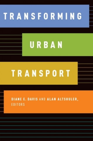 Kniha Transforming Urban Transport Diane E. Davis