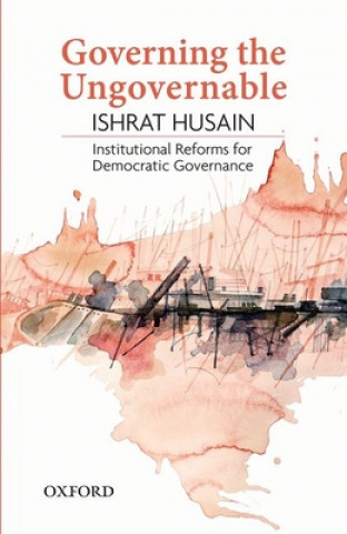 Kniha Governing the Ungovernable Ishrat Husain