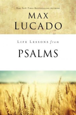 Könyv Life Lessons from Psalms Max Lucado
