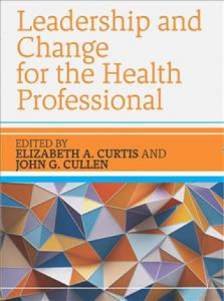 Carte Leadership and Change for the Health Professional CURTIS