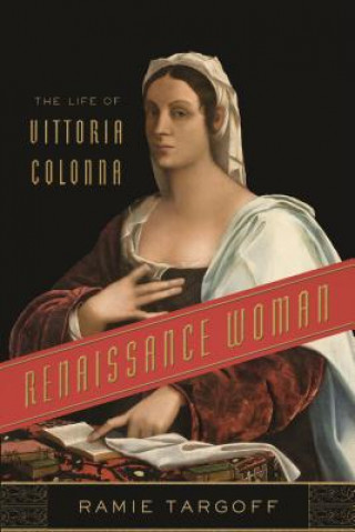 Kniha Renaissance Woman Ramie Targoff