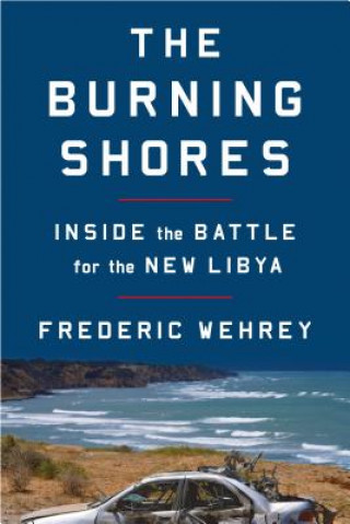 Kniha Burning Shores FREDERIC WEHREY