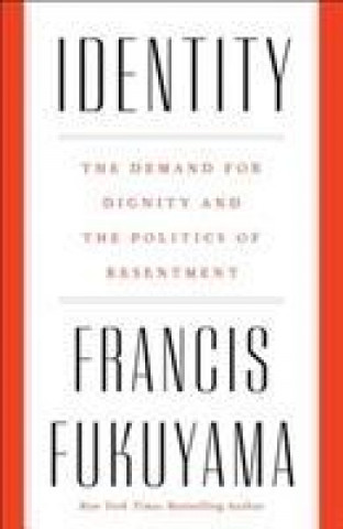 Kniha Identity Francis Fukuyama