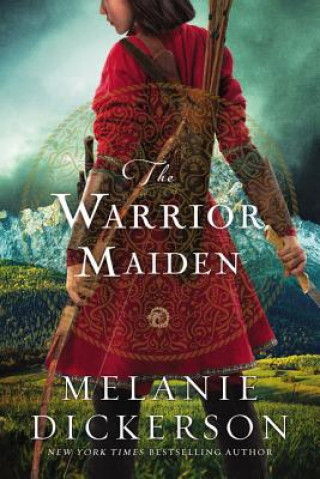 Könyv Warrior Maiden Melanie Dickerson