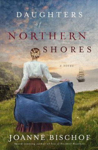 Book Daughters of Northern Shores Joanne Bischof