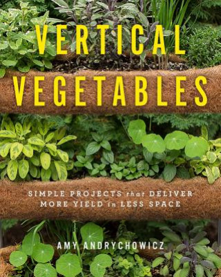 Kniha Vertical Vegetables Amy Andrychowicz