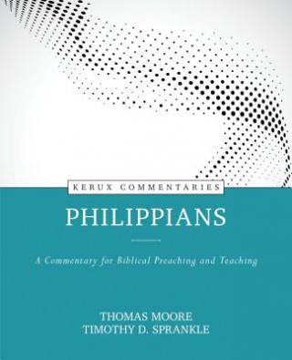 Knjiga Philippians - Kerux Thomas S Moore