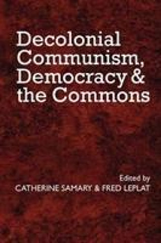 Carte Decolonial Communism, Democracy and the Commons 