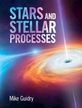 Książka Stars and Stellar Processes Guidry