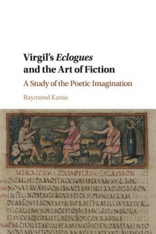 Könyv Virgil's Eclogues and the Art of Fiction Kania