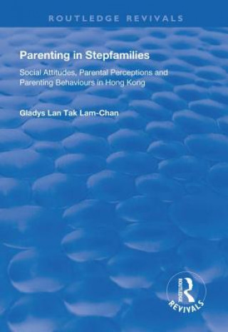 Könyv Parenting in Stepfamilies Gladys Lan Tak Lam-Chan