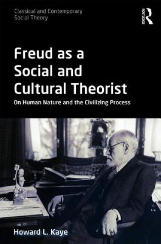 Kniha Freud as a Social and Cultural Theorist Kaye