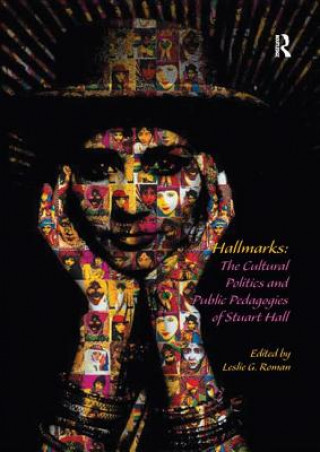 Kniha Hallmarks: The Cultural Politics and Public Pedagogies of Stuart Hall 