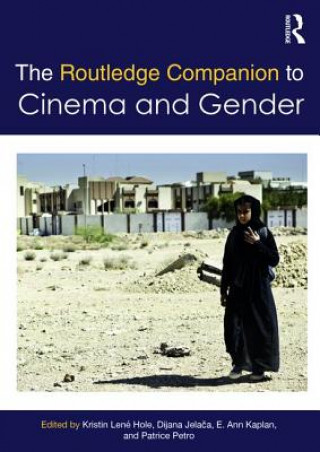 Kniha Routledge Companion to Cinema & Gender Kristin Hole