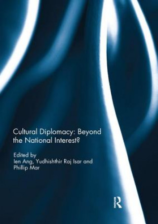 Книга Cultural Diplomacy: Beyond the National Interest? Ien Ang