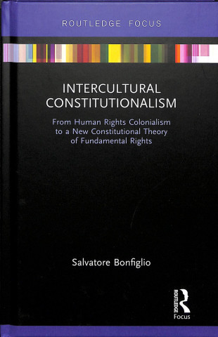 Könyv Intercultural Constitutionalism Salvatore Bonfiglio
