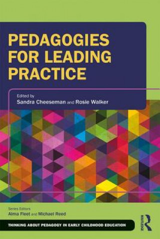 Книга Pedagogies for Leading Practice Sandra Cheeseman