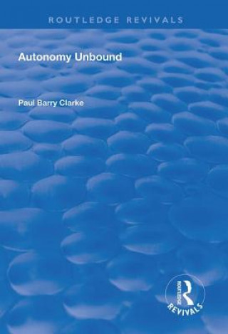 Boek Autonomy Unbound Paul Barry Clarke