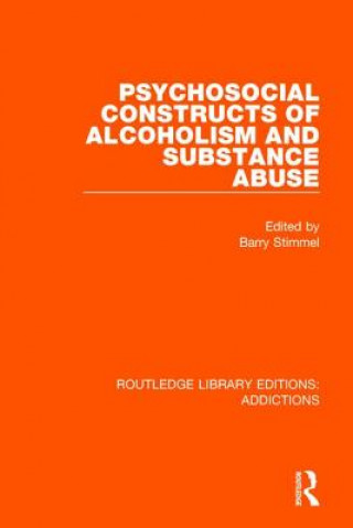 Книга Psychosocial Constructs of Alcoholism and Substance Abuse Barry Stimmel