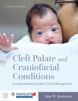 Book Cleft Palate And Craniofacial Conditions: A Comprehensive Guide To Clinical Management Ann W. Kummer