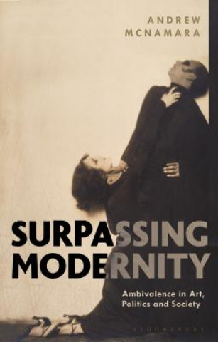 Carte Surpassing Modernity Andrew McNamara