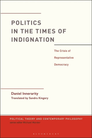 Könyv Politics in the Times of Indignation INNERARITY DANIEL