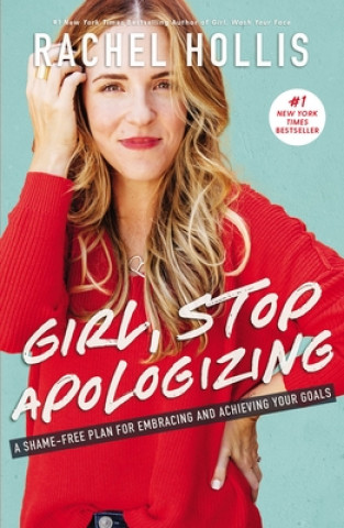 Kniha Girl, Stop Apologizing Rachel Hollis