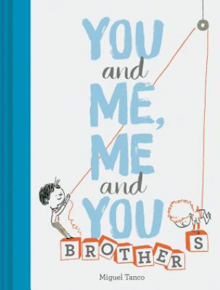 Kniha You and Me, Me and You: Brothers Miguel Tanco