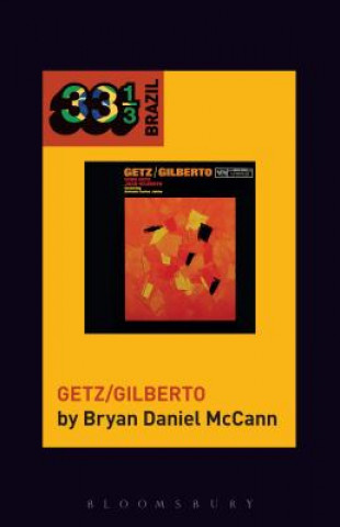 Книга Joao Gilberto and Stan Getz's Getz/Gilberto McCann