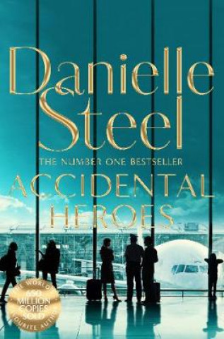 Knjiga Accidental Heroes Danielle Steel